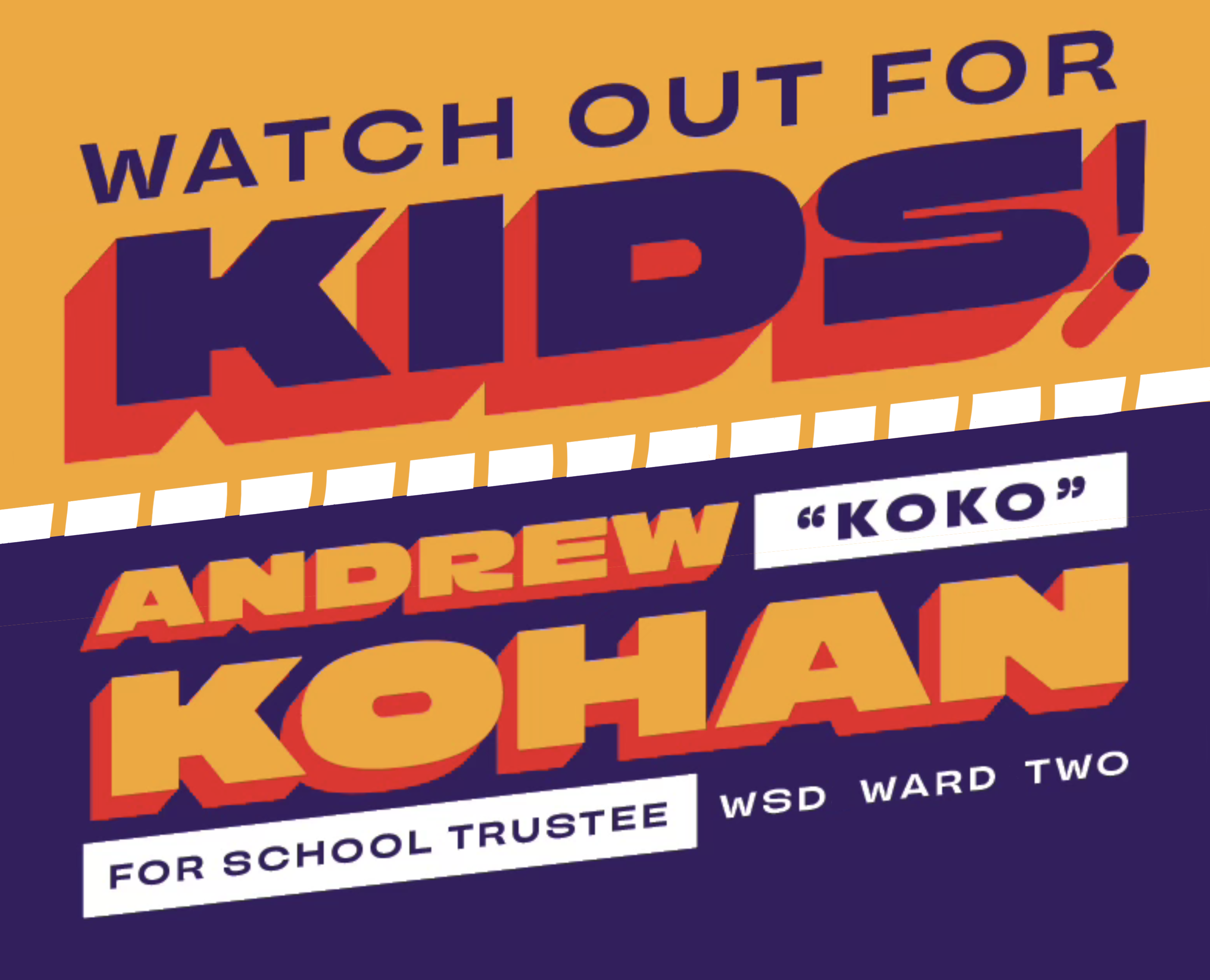 Andrew koko Kohan for trustee wsd ward two